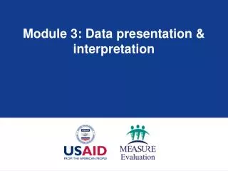 Module 3: Data presentation &amp; interpretation
