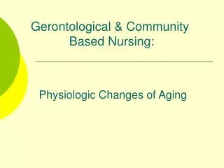 Physiologic Changes of Aging