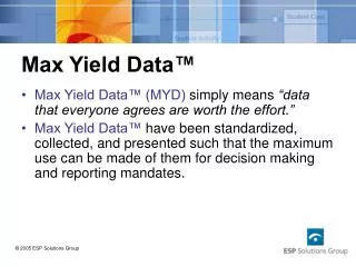 Max Yield Data™