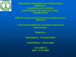 KING FAHD UNIVERSITY OF PETROLEUM &amp; MINERALS DHAHRAN SAUDI ARABIA DEPARTMENT OF ARCHITECTURAL ENGINEERING