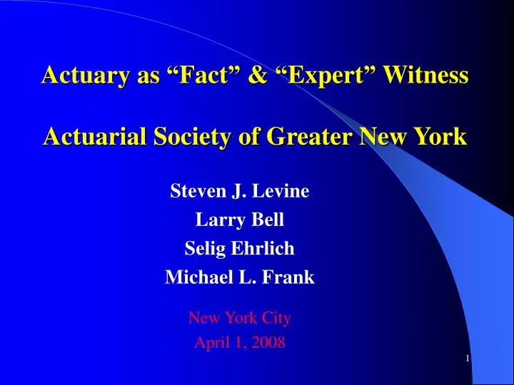actuary as fact expert witness actuarial society of greater new york