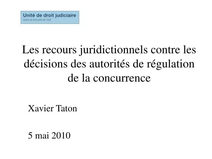 les recours juridictionnels contre les d cisions des autorit s de r gulation de la concurrence