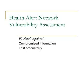 Health Alert Network Vulnerability Assessment