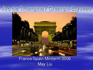 Arc de Triomphe / Champs-Elysees