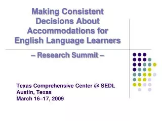 Texas Comprehensive Center @ SEDL Austin, Texas March 16–17, 2009