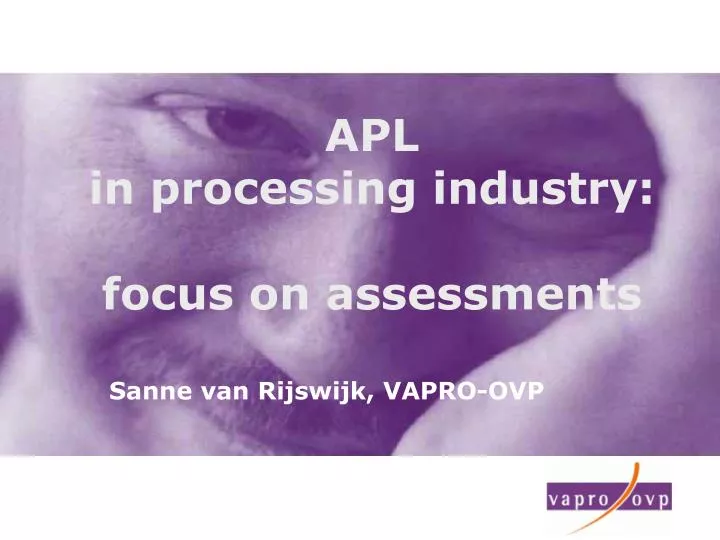 apl in processing industry focus on assessments