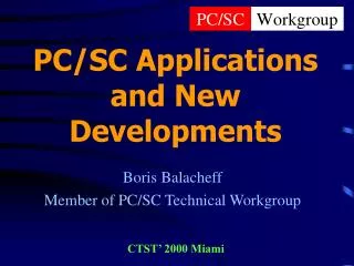 PC/SC Applications and New Developments
