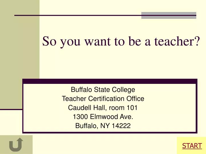 so you want to be a teacher