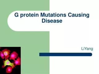 G protein Mutations Causing Disease