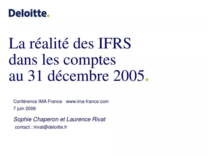 la r alit des ifrs dans les comptes au 31 d cembre 2005