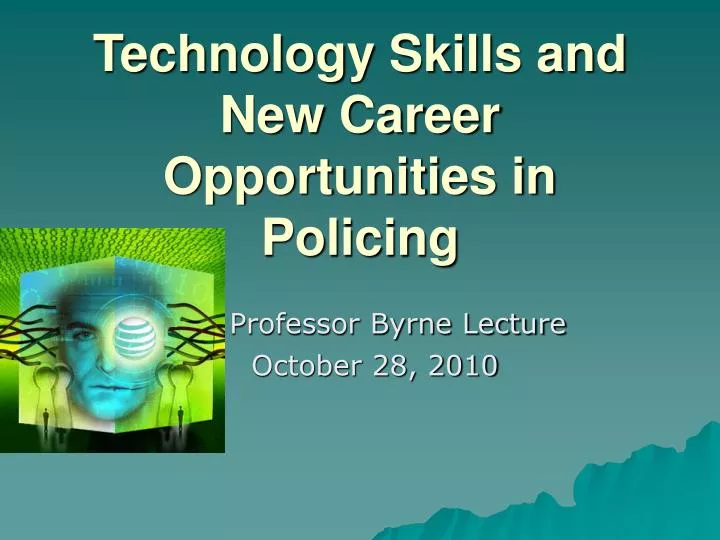 technology skills and new career opportunities in policing
