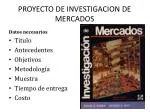 PROYECTO DE INVESTIGACION DE MERCADOS