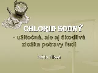 Chlorid sodný - užitočná, ale aj škodlivá zložka potravy ľudí