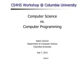 CS4HS Workshop @ Columbia University