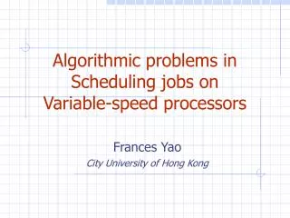 Algorithmic problems in Scheduling jobs on Variable-speed processors