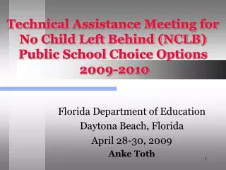 Technical Assistance Meeting for No Child Left Behind (NCLB) Public School Choice Options 2009-2010