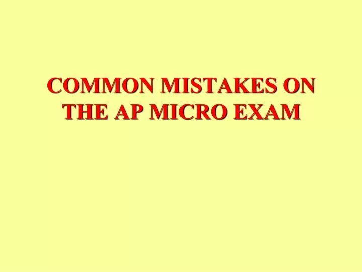 common mistakes on the ap micro exam