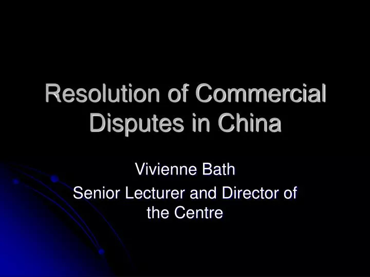 resolution of commercial disputes in china