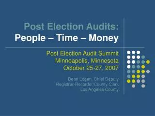 Post Election Audits: People – Time – Money