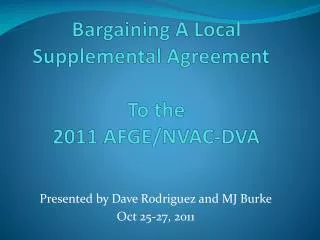 Bargaining A Local Supplemental Agreement   To the 2011 AFGE/NVAC-DVA
