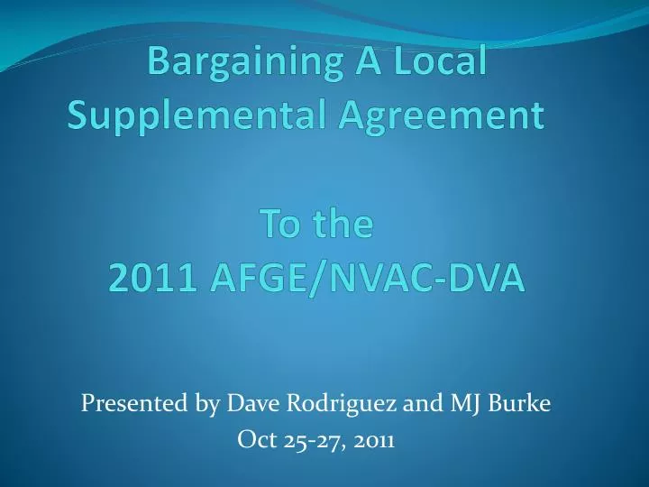 bargaining a local supplemental agreement to the 2011 afge nvac dva