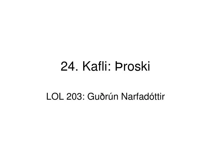 24 kafli roski