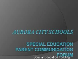 Aurora City Schools Special Education Parent Communication Forum