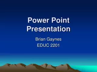 Power Point Presentation