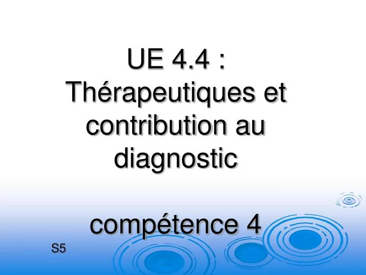 ue 4 4 th rapeutiques et contribution au diagnostic comp tence 4