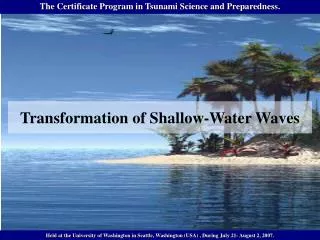 Transformation of Shallow-Water Waves