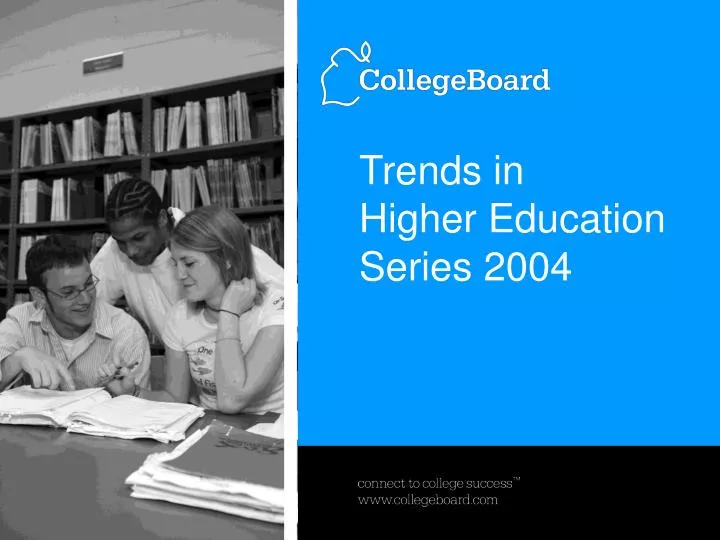 trends in higher education series 2004