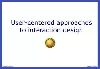 User-centered approaches to interaction design