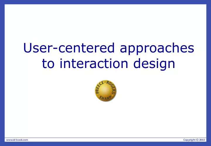 user centered approaches to interaction design