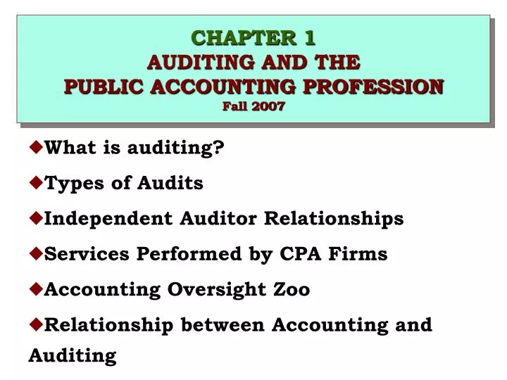 chapter 1 auditing and the public accounting profession fall 2007