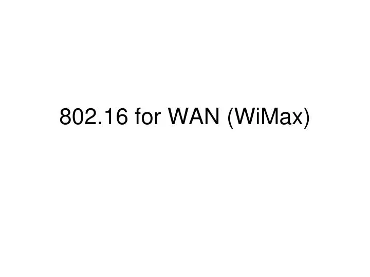 802 16 for wan wimax