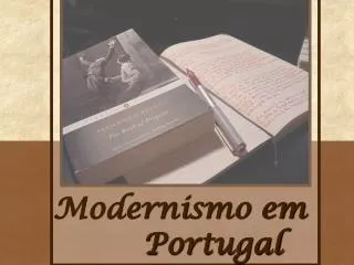 Modernismo em 		Portugal