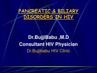 PANCREATIC &amp; BILIARY DISORDERS IN HIV