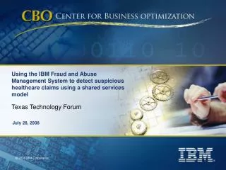 Using the IBM Fraud and Abuse Management System to detect suspicious healthcare claims using a shared services model