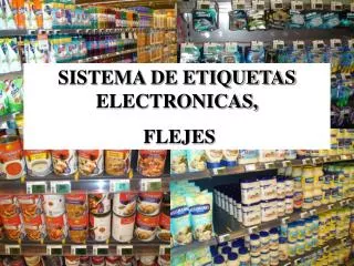 SISTEMA DE ETIQUETAS ELECTRONICAS, FLEJES