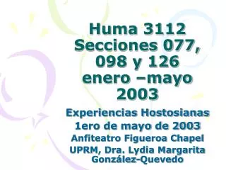 Huma 3112 Secciones 077, 098 y 126 enero –mayo 2003