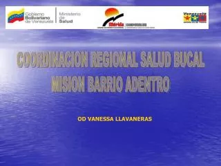 COORDINACION REGIONAL SALUD BUCAL MISION BARRIO ADENTRO