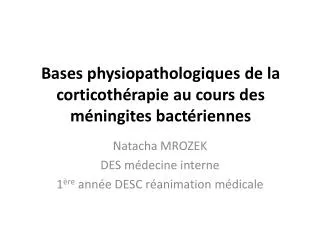 Bases physiopathologiques de la corticothérapie au cours des méningites bactériennes