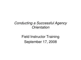 Conducting a Successful Agency Orientation