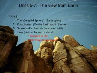 Units 5-7: The view from Earth
