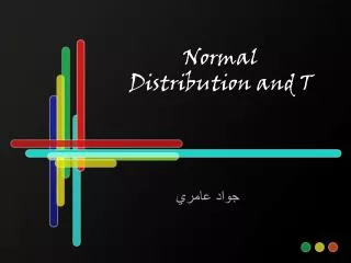 normal distribution and t