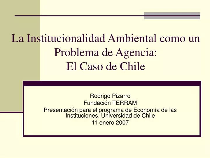 la institucionalidad ambiental como un problema de agencia el caso de chile