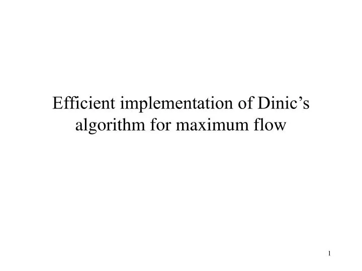 efficient implementation of dinic s algorithm for maximum flow