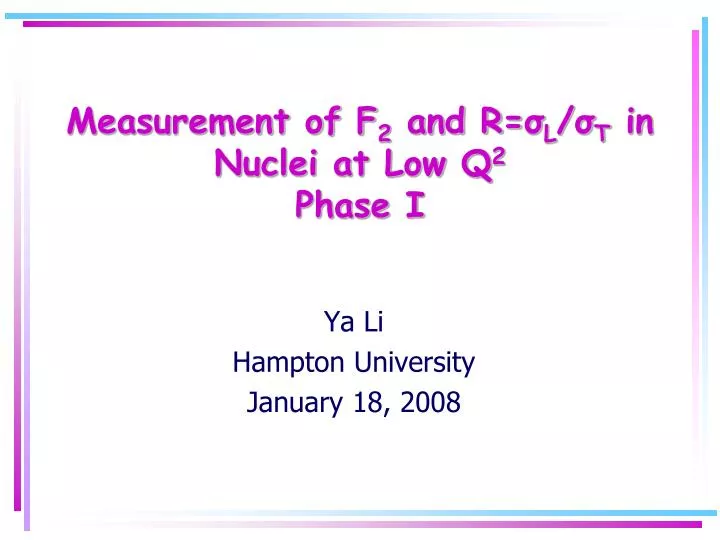measurement of f 2 and r l t in nuclei at low q 2 phase i
