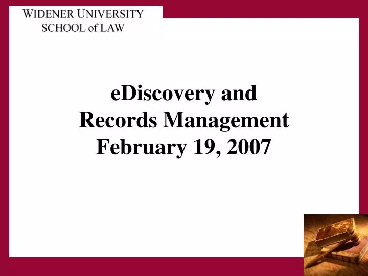 ediscovery and records management february 19 2007