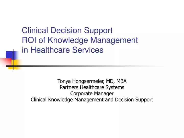 clinical decision support roi of knowledge management in healthcare services